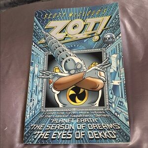 Zot! Book 2 Planet Earth The season of dreams The eyes of Dekko -- Scott McCloud